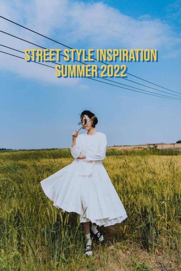 Street Style Inspiration Summer 2022