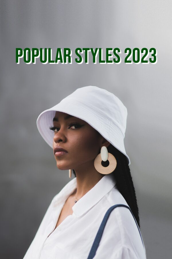 Popular Styles 2023