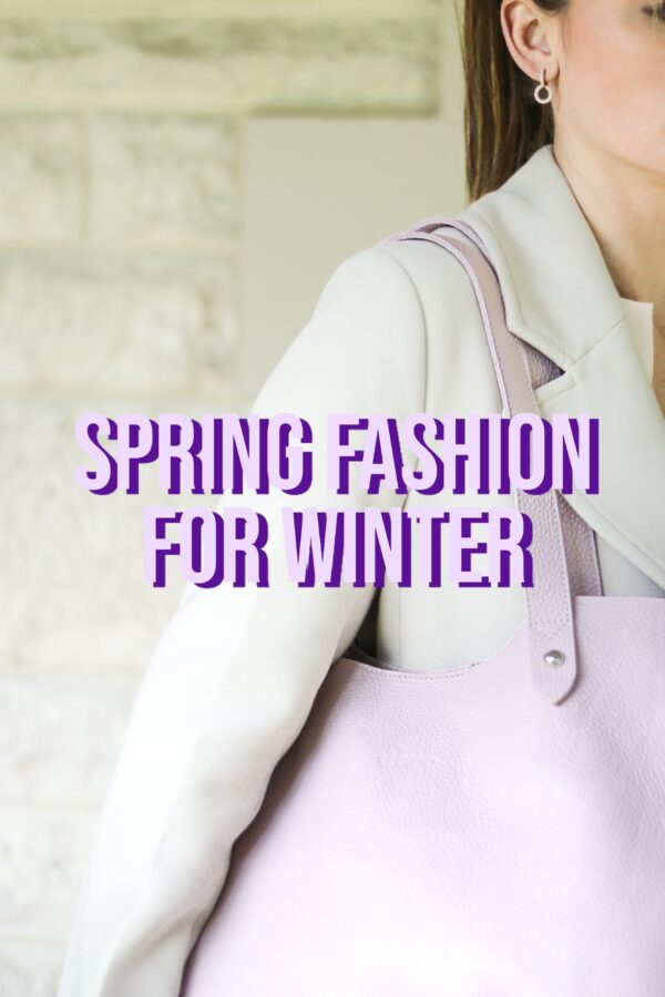 How To Embrace Spring Fashion For Winter