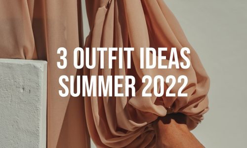3-Outfit-Ideas-Summer-2022
