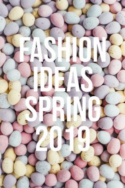 Fashion Ideas Spring 2019