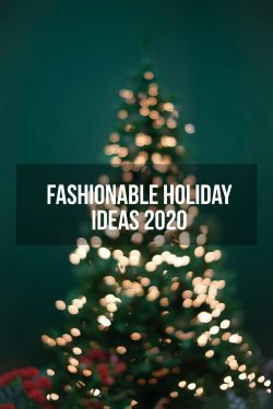 Fashionable-Holiday-Ideas-2020
