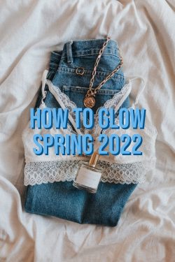 How-To-Glow-Spring-2022