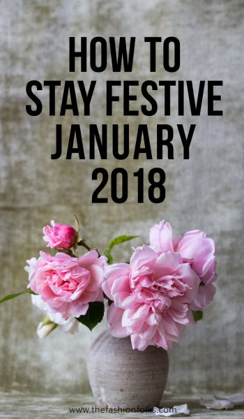 How To Stay Festive January 2018 | The Fashion Folks