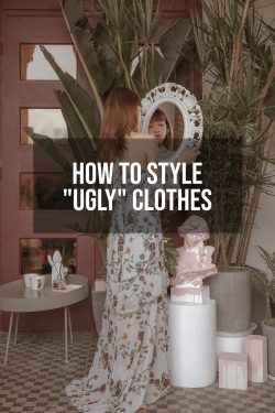 How-To-Style-Ugly-Clothes-2021