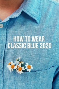 How-To-Wear-Classic-Blue-2020