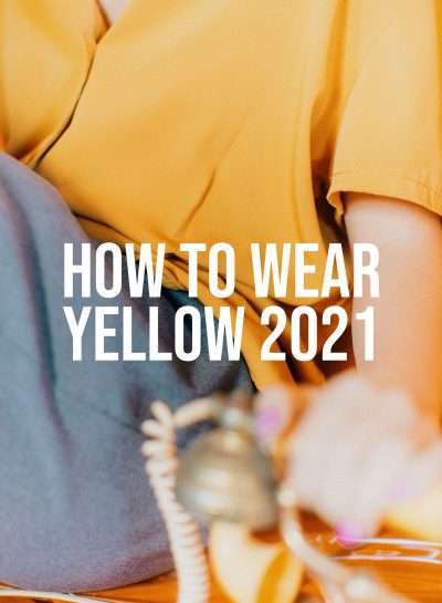 How-To-Wear-Yellow-2021