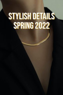 Stylish-Details-Spring-2022