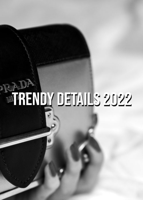 Trendy Details 2022