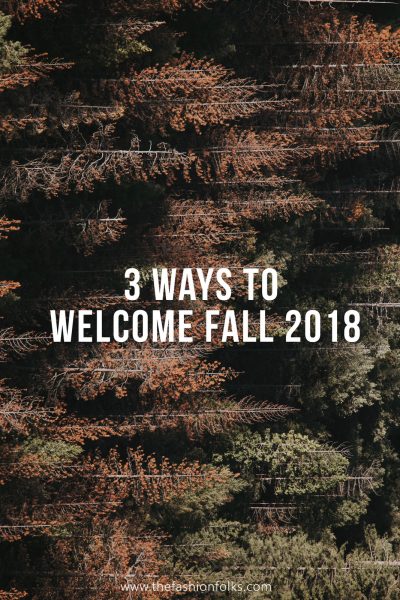Ways To Welcome Fall 2018